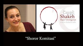 Shakeh Major Tchilingirian – "Shoror Komitasi"