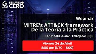 MITRE's ATT&CK framework - De la Teoría a la Práctica | Seguridad Cero