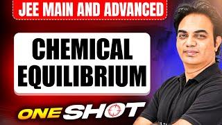 CHEMICAL EQUILIBRIUM in One Shot: All Concepts & PYQs Covered | JEE Main & Advanced