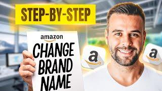 How to Change Your Amazon Brand Name in Just 3 Steps