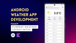 Android App Development | Weather App | Tutorial 9 | Current Weather Layout Setup | Android Studio