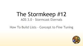 The Stormkeep #12 - Stormcast 3.0 How To Build Lists