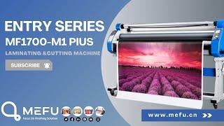 MF1700-M1 PLUS -MEFU pneumatic lifting entry level laminating and cutting machine