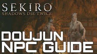 Sekiro Shadows Die Twice DOUJUN NPC GUIDE (SIDEQUEST WALKTRHROUGH)