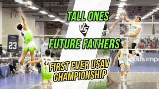 FIRST CHAMPIONSHIP EVER : Future Fathers vs Tall Ones l Finals USAV 2024 (Match 10) Volleyball