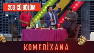 Komedixana 203-cü Bölüm  16.07.2022