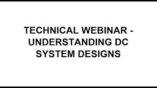 Understanding DC System Design Webinar