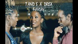 T and S feat Drex - Mayday