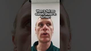 Where to find scientific articles on Autism?