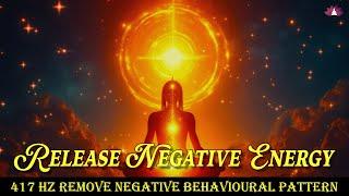 Remove Negative Behavioral Pattern | Facilitate Positive Changes In Life | Release Negative Energy