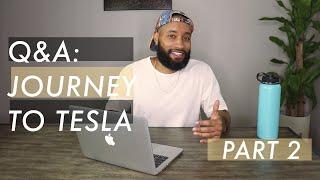 Q&A Session - Part 2 (Journey to Tesla)