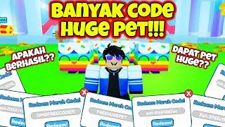 AKU MENCOBA BANYAK BANGET HUGE PET CODES DAN INI YANG TERJADI... (Pet Simulator X)