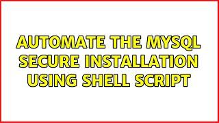 Ubuntu: Automate the mysql secure installation using shell script