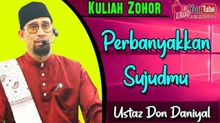 [10.03.25] Perbanyakkan Sujudmu-Ustaz Don Daniyal