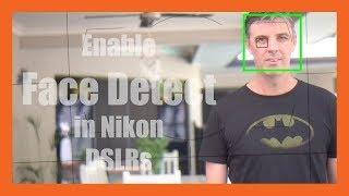 Enable Face Detect Auto Focus in Nikon DSLR's - Part 2!