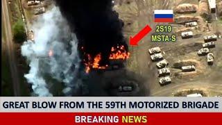 59th Motorized Brigade demonstrated flawless DESTROYING of  2S19 Msta-S SPG