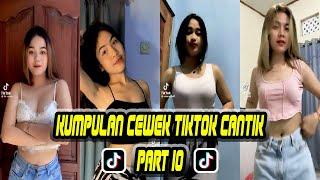 Kumpulan Cewek Tiktok Cantik Siaapp Ngulekk Cabeee - PART 10