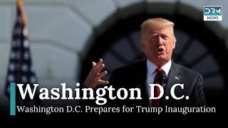 Washington D.C. Prepares for Trump Inauguration | Security & Setup Highlights | DRM News | AC1I