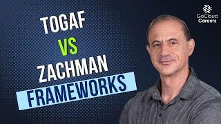 Togaf Framework Vs Zachman Framework (Which Enterprise Architecture Framework Is Right For Me)