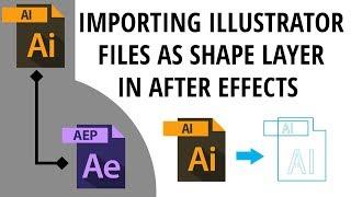 Importing Illustrator Files as Shape Layers in After Effects | AI | AE | Tutorials