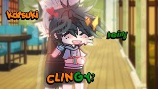 After Izuku returned back to UA | | katsuki being clingy!! | | bkdk GCMM||  | | togachako?