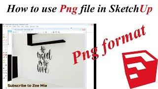 HOW TO USE PNG IMAGE IN SKETCHUP TUTORIAL