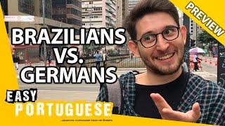 What Do Brazilians Think About Germans? (Preview) | Easy Portuguese 67