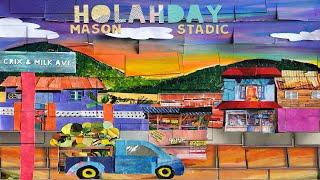 Mason made & Stadic - Holahday (Official Visualizer) | 2021 Soca