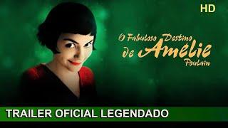 O Fabuloso Destino de Amélie Poulain 2001 Trailer Oficial Legendado