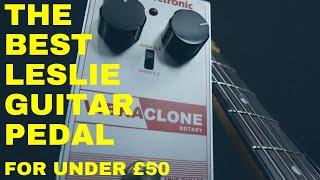 The Best Leslie Guitar Pedal For Under £50 - TC ELECTRONICS VIBRACLONE