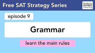 Grammar (ep 9): Digital SAT Strategy Guide