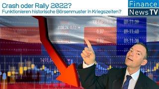 Crash oder Rally 2022? Funktionieren historische Börsenmuster in Kriegszeiten noch, Thomas Hupp?