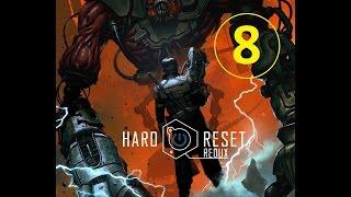 Hard Reset Redux - прохождение, эпизод 8