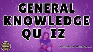 A to Z General Knowledge Quiz 173rd Edition - I Wonder How Many You Can Score?