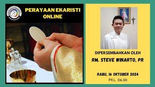 MISA RABU, 16 OKTOBER 2024  || PEKAN BIASA XXVIII, Pk. 06.30 WIB