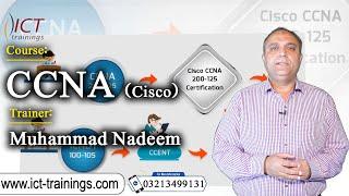 CCNA  (Cisco) | Trainer: Muhammad Nadeem | ICT Trainings Lahore