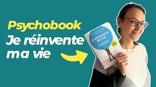 Que vaut le livre Je réinvente ma vie ? Psychobook n*1