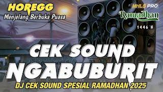 SPESIAL RAMADHAN 2025 DJ CEK SOUND NGABUBURIT FULL BASS HOREG MENJELANG BERBUKA PUASA (MHLS PRO)