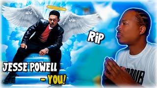 ( RIP )Jesse Powell - YOU Reaction