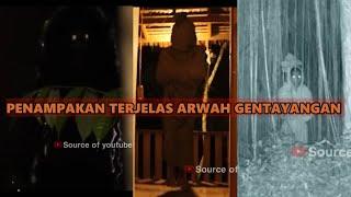 KOMPILASI PENAMPAKAN TERJELAS ARWAH GENTAYANGAN.