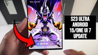 Samsung Galaxy S23 Ultra Official Android 15/One UI 7 Update! Best New Features Battery Life &  More