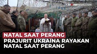 Prajurit Ukraina Merayakan Natal di Garis Depan di Tengah Perang dengan Rusia | OneNews Update