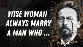 Amazing Quotes and Aphorisms From Anton Chekhov.