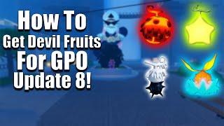 How To Get Devil Fruits For GPO Update 8!