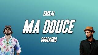 Emkal - Ma douce ft. Soolking (Paroles)