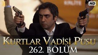 Kurtlar Vadisi Pusu 262. Bölüm HD | Yeni Bölüm İzle | 4 Haziran 2015 | Son Bölüm