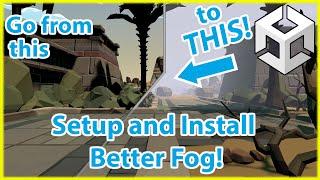 How to Install and Use Better Fog - A Unity Asset