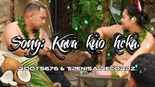 Song: Kava kuo heka(Kavatonga) - ROOTS676