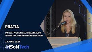 Innovative clinical trials leading the way in safer nicotine research - Pratia | ISoNTech '24