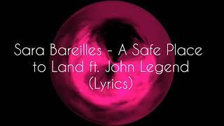 Sara Bareilles – A Safe Place to Land ft. John legend (lyric video)